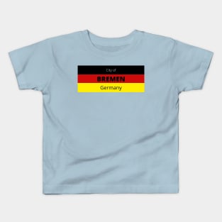 City of Bremen in Germany Kids T-Shirt